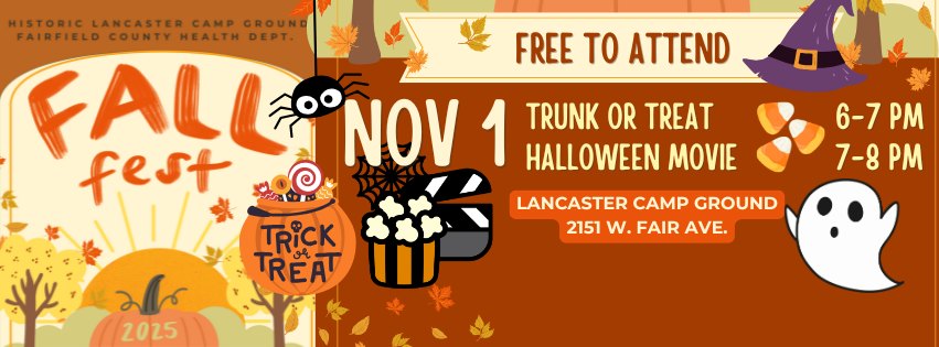 “Fall Fest flyer with Halloween graphics including candy corn, popcorn, spider, ghost, and witch hat. Text reads: Free to Attend. Nov 1 – Trunk or Treat 6–7 PM, Halloween Movie 7–8 PM. Location: Lancaster Camp Ground, 2151 W. Fair Ave. Logos: Historic Lancaster Camp Ground and Fairfield County Health Dept.