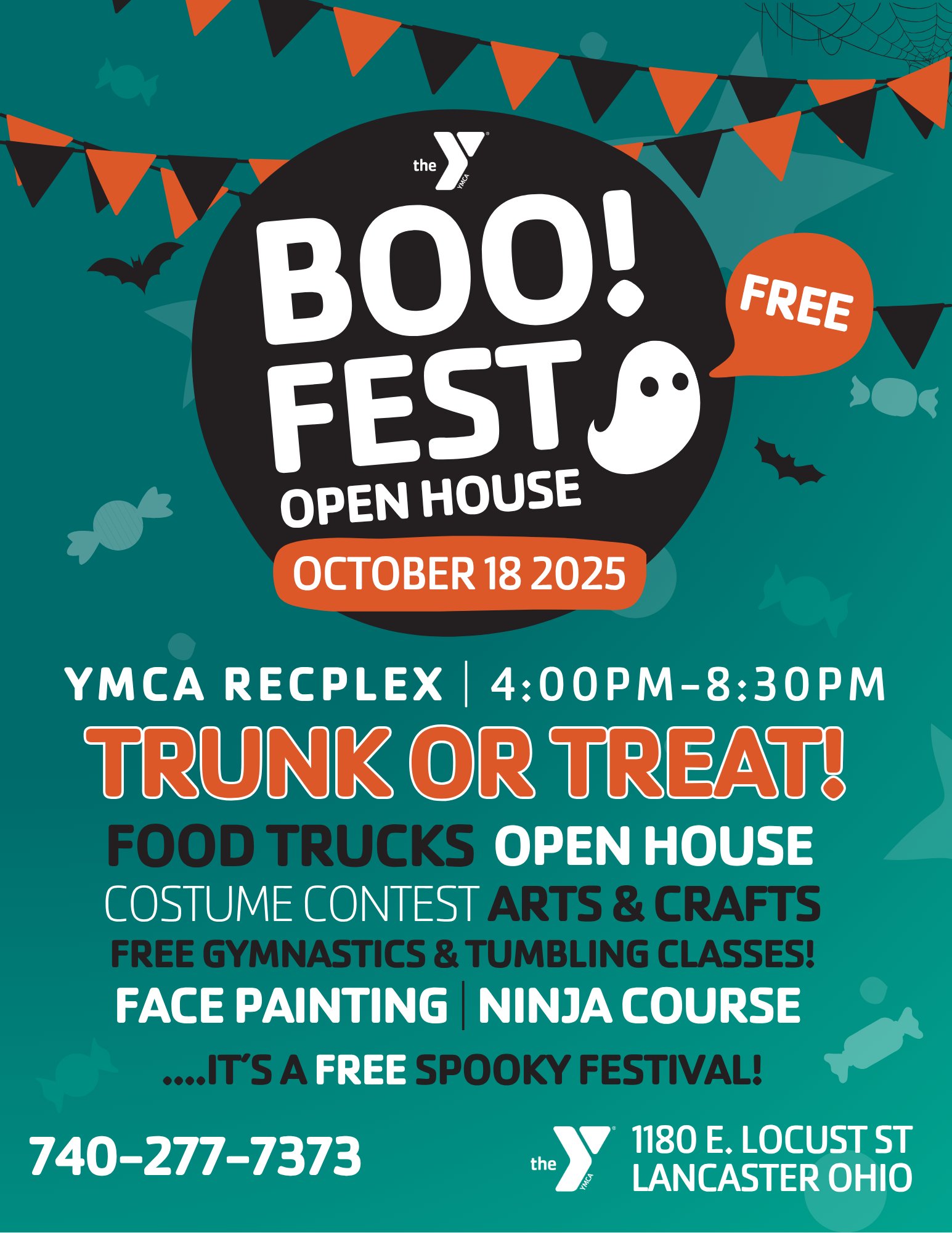 YMCA RECPLEX | 4:00PM-8:30PM BOO! FEST 1180E. LOCUST ST LANCASTER OHIO 740-277-7373 OPENHOUSE TTRRUUNNKKOORRTTRREEAATT!! FOODTRUCKS OPENHOUSE COSTUME CONTEST ARTS & CRAFTS FREE GYMNASTICS & TUMBLING CLASSES! FACEPAINTING|NINJACOURSE ....IT’S A FREE SPOOKY FESTIVAL! 1180E. LOCUST ST LANCASTER OHIO 740-277-7373
