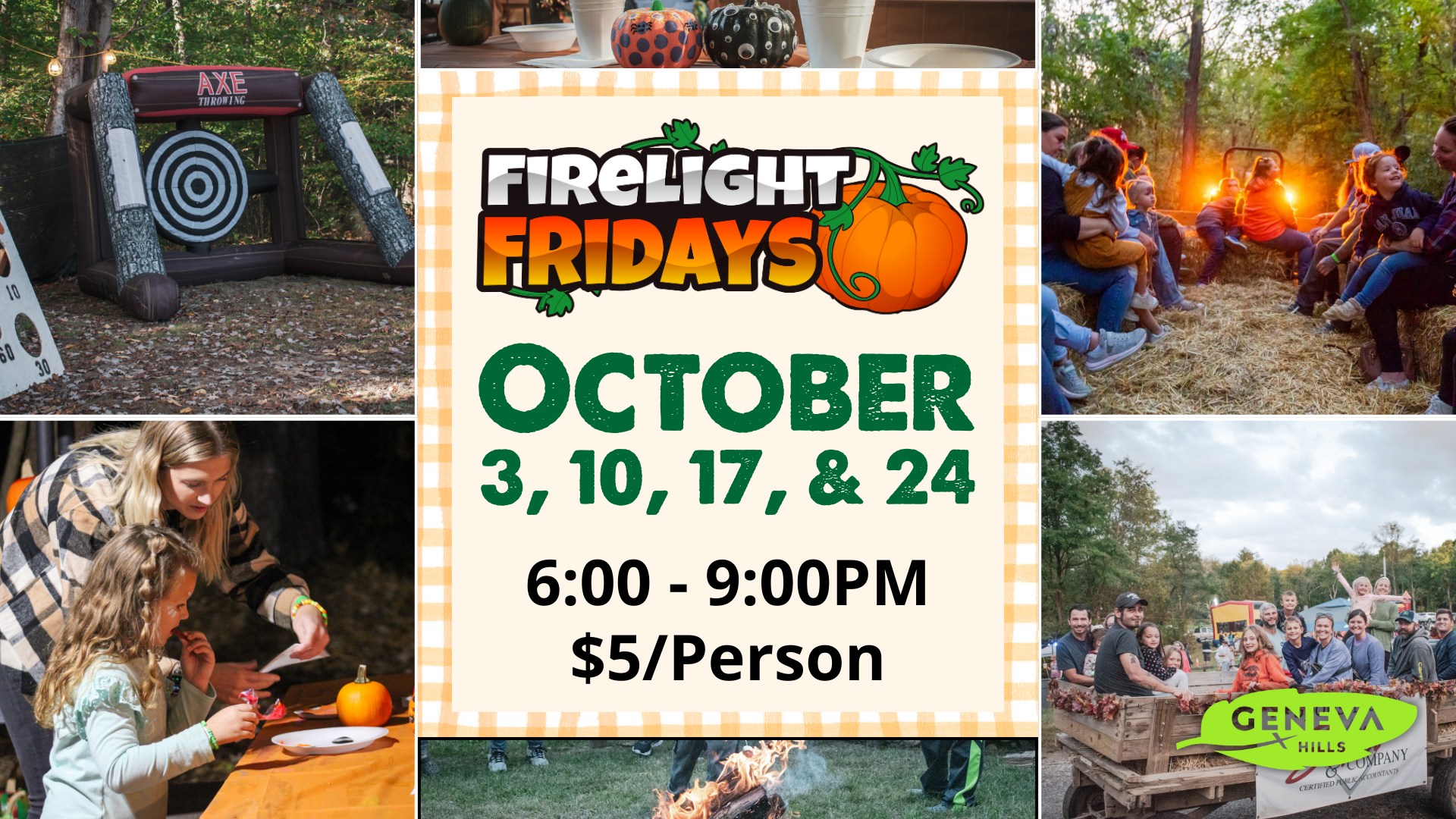 Firelight Fridays at Geneva Hills October 3,10,17&24 6:00-9:00PM $5/Person