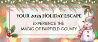 your 2025 holiday escape in Fairfield County